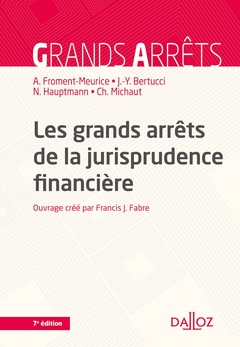 Couverture de l’ouvrage Les grands arrêts de la jurisprudence financière. 7e éd.