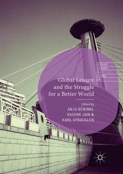Cover of the book Global Leisure and the Struggle for a Better World