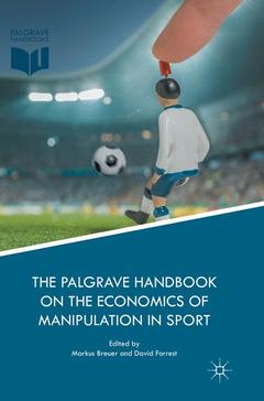 Couverture de l’ouvrage The Palgrave Handbook on the Economics of Manipulation in Sport