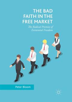 Cover of the book The Bad Faith in the Free Market