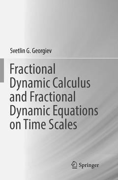 Couverture de l’ouvrage Fractional Dynamic Calculus and Fractional Dynamic Equations on Time Scales