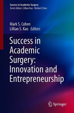 Couverture de l’ouvrage Success in Academic Surgery: Innovation and Entrepreneurship