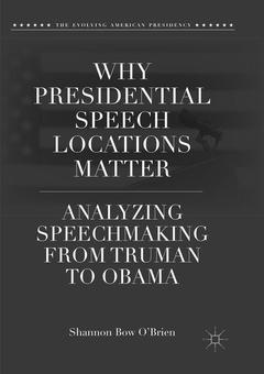 Couverture de l’ouvrage Why Presidential Speech Locations Matter