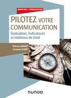 Cover of the book Pilotez votre communication - Evaluation, indicateurs et tableaux de bord