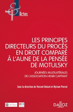 Couverture de l’ouvrage Les principes directeurs du procès en droit comparé à l'aune de la pensée de Motulsky