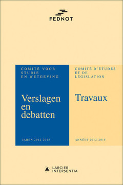 Cover of the book VerslagenetDebatten van het Comité voor Studie en Wetgeving 2012-2015/Travaux du Comité d'Etudesetde