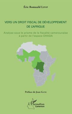 Couverture de l’ouvrage Vers un droit fiscal de développement de l'Afrique