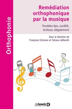Cover of the book Remédiation orthophonique par la musique