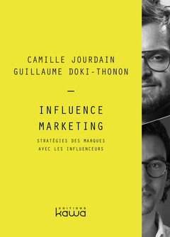 Couverture de l’ouvrage Influence Marketing - Stratégies des marques avec les influenceurs