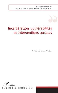 Cover of the book Incarcération, vulnérabilités et interventions sociales