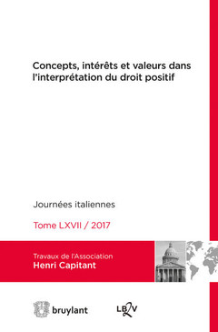 Couverture de l’ouvrage Concepts, intérêts et valeurs dans l'interprétation du droit positif