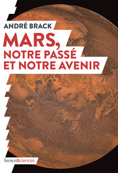 Couverture de l’ouvrage Mars, notre passé et notre avenir