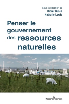 Couverture de l’ouvrage Penser le gouvernement des ressources naturelles