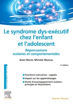 Couverture de l’ouvrage Le syndrome dys-exécutif chez l'enfant et l'adolescent