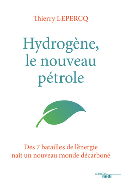Couverture de l’ouvrage Hydrogène, le nouveau pétrole