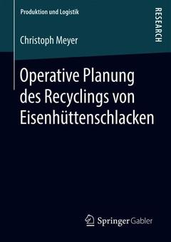 Cover of the book Operative Planung des Recyclings von Eisenhüttenschlacken