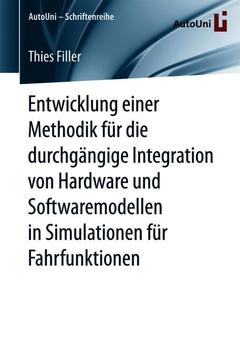 Cover of the book Entwicklung einer Methodik für die durchgängige Integration von Hardware und Softwaremodellen in Simulationen für Fahrfunktionen