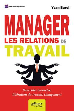 Cover of the book Manager les relations de travail
