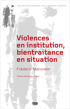 Couverture de l’ouvrage Violences en institution, bientraitance en situation