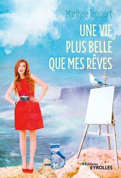 Cover of the book Une vie plus belle que mes rêves