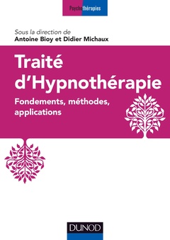 Couverture de l’ouvrage Traité d'hypnothérapie - Fondements, méthodes, applications