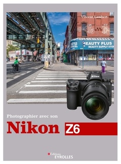 Couverture de l’ouvrage Photographier avec son Nikon Z6