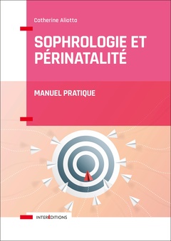 Couverture de l’ouvrage Sophrologie et périnatalité - Manuel pratique