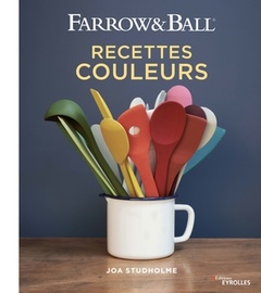 Couverture de l’ouvrage Farrow et Ball - Recettes couleurs