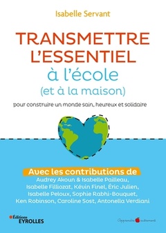 Cover of the book Transmettre l'essentiel à l'école (et à la maison)