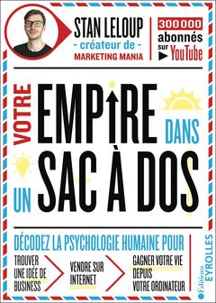 Cover of the book Votre empire dans un sac-à-dos