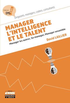 Cover of the book Manager l'intelligence et le talent