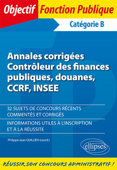 Cover of the book Annales corrigées - Contrôleur des finances publiques, douanes, CCRF, INSEE