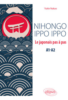 Couverture de l’ouvrage Nihongo ippo ippo. Le japonais pas à pas (A1-A2)