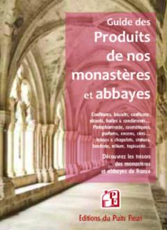 Couverture de l’ouvrage Guide des produits de nos monastères et abbayes