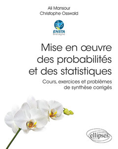 Couverture de l’ouvrage Mise en œuvre des probabilités et des statistiques - Cours, exercices et problèmes de synthèse corrigés, programmation en Matlab et Python
