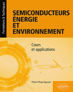 Couverture de l’ouvrage Semiconducteurs, énergie et environnement