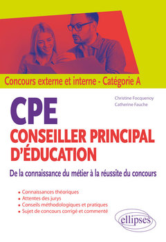 Couverture de l’ouvrage CPE - Conseiller principal d'éducation - De la connaissance du métier à la réussite du concours - Concours externe et interne - Catégorie A
