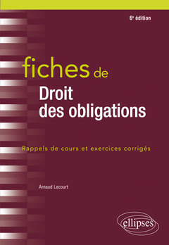 Cover of the book Fiches de droit des obligations - 6e édition