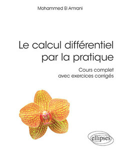 Couverture de l’ouvrage Calcul différentiel - Une approche progressive et pratique enrichie de 215 exercices corrigés