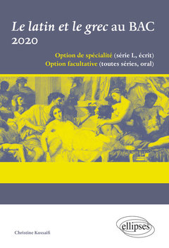 Cover of the book Le latin et le grec au BAC 2020. Pétrone, Satiricon § XXVII-LXXVIII « Le festin chez Trimalcion » et Ménandre, Le Dyscolos