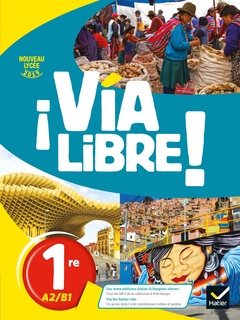 Couverture de l’ouvrage Via Libre - Espagnol 1re Éd. 2019 - Livre élève