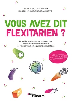 Cover of the book Vous avez dit flexitarien ?