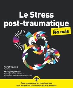 Couverture de l’ouvrage Le Stress post-traumatique pour les Nuls