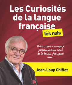 Cover of the book Les curiosités de la langue française pour les Nuls