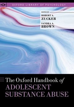 Couverture de l’ouvrage The Oxford Handbook of Adolescent Substance Abuse