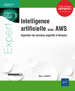 Cover of the book Intelligence artificielle avec AWS - Exploitez les services cognitifs d'Amazon