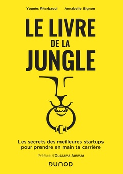Couverture de l’ouvrage Le livre de la Jungle - Les secrets des meilleures start-ups pour prendre en main ta carrière