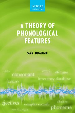 Cover of the book A Theory of Phonological Features