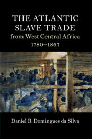 Couverture de l’ouvrage The Atlantic Slave Trade from West Central Africa, 1780–1867