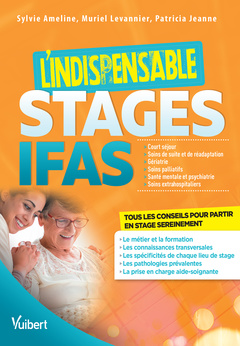 Couverture de l’ouvrage L'indispensable Stages IFAS : Médecine -Chirurgie - Soins de suite - Gériatrie- Santé mentale et psychiatrie - Extra-Hospitalier